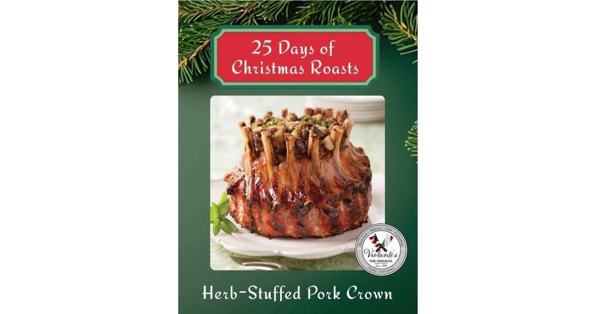 25 Days of Roasts with Violante's in Nutley - Herb Stuffed Pork Crown Roast