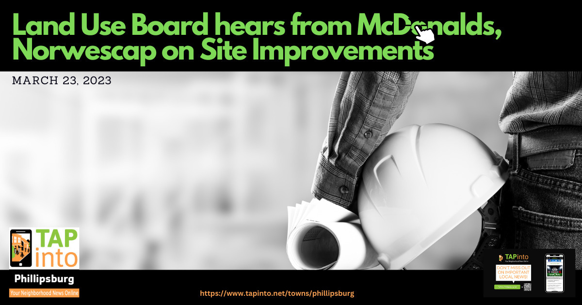 Phillipsburg Land Use Board hears from McDonalds, Norwescap on Site