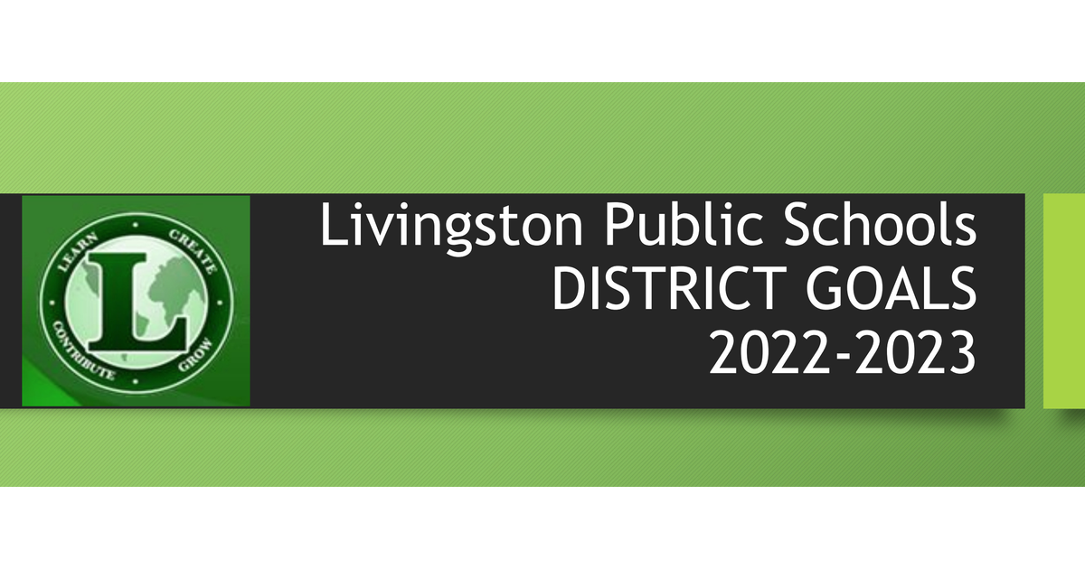 district-goal-5-of-5-livingston-focuses-on-analysis-and-improvement-of