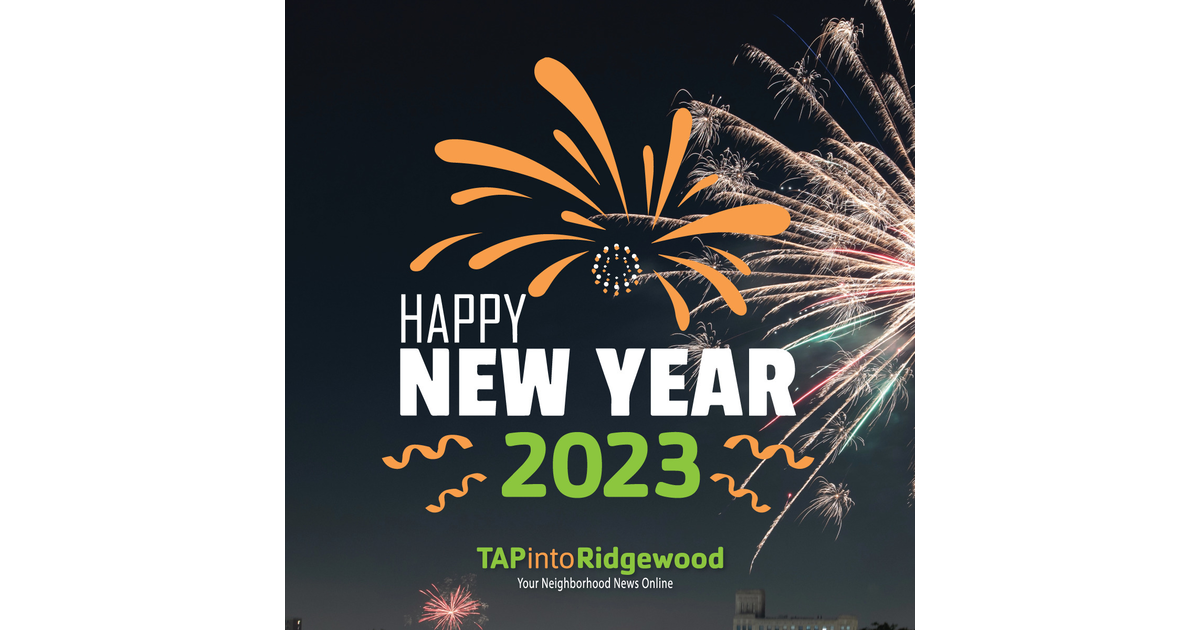 Happy New Year from TAPinto Ridgewood Ridgewood, NJ News TAPinto
