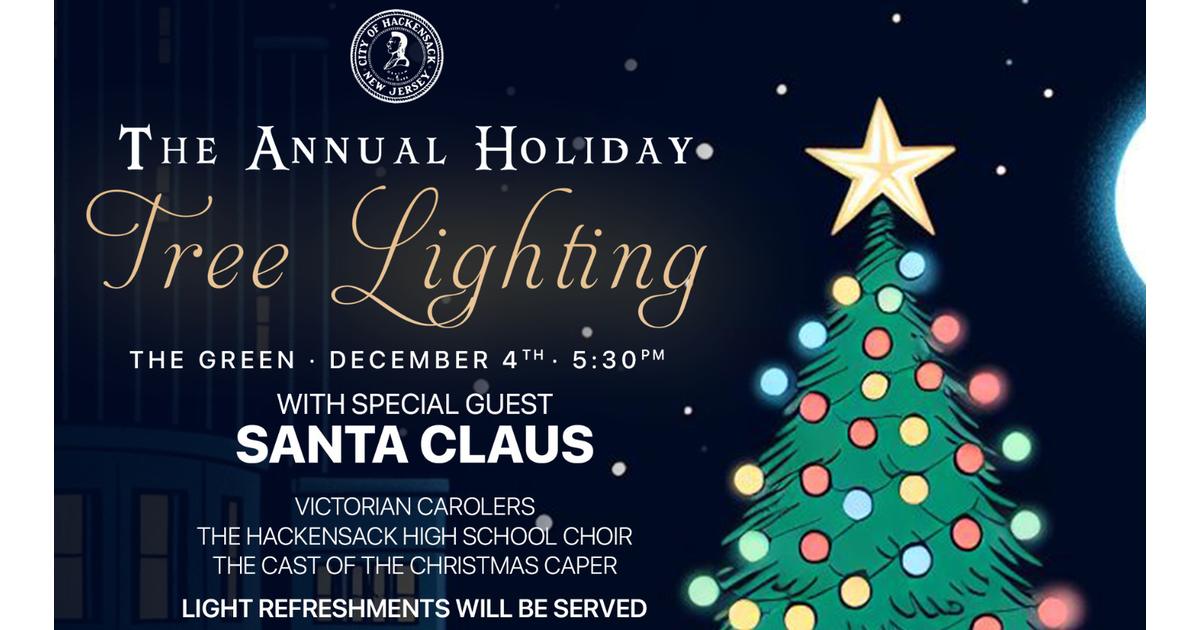 Hackensack Tree Lighting Scheduled for Monday Evening Hackensack, NJ