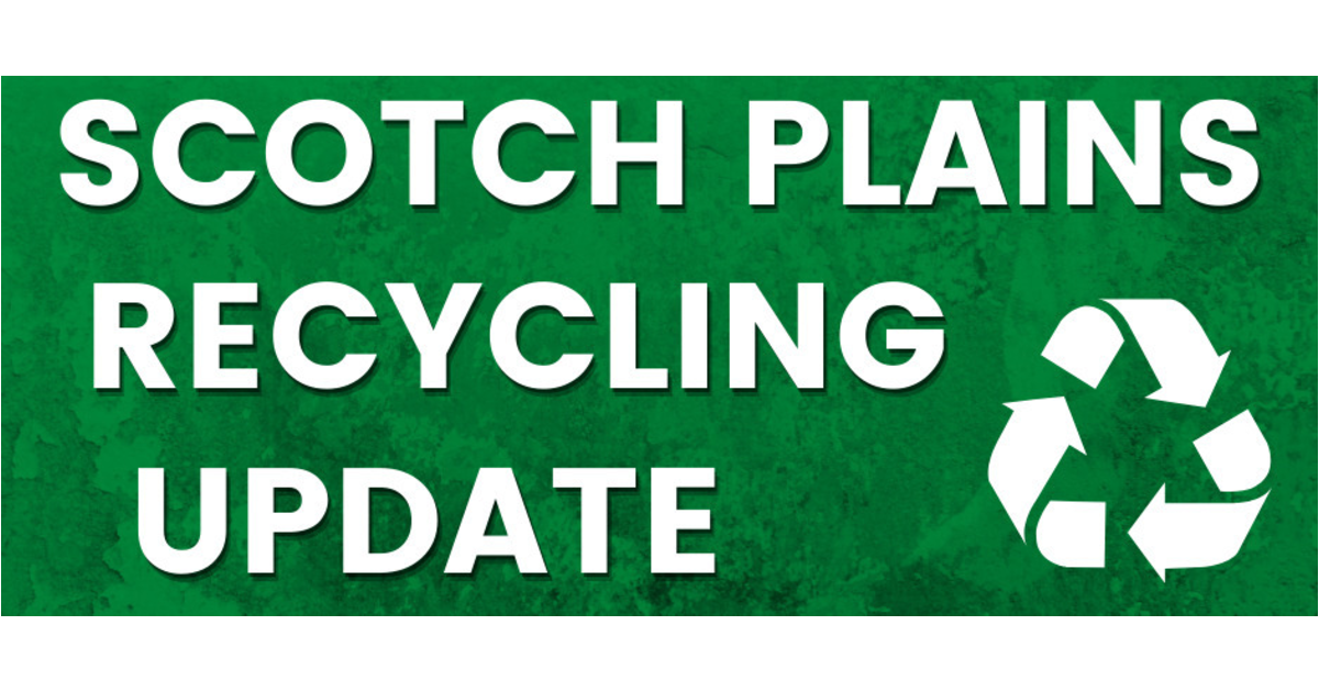 Scotch Plains Recycling Update What Has Changed and What Is The Same