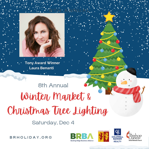 Tony Award Winner Laura Benanti Joins The Winter Market Christmas Tree Lighting In Basking Ridge On December 4th Basking Ridge Nj News Tapinto
