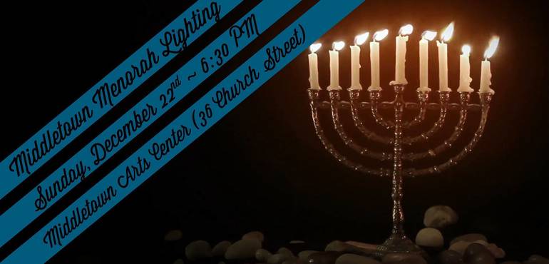 Menorah Lighting And Chanukah Party At Middletown Arts Center Tapinto