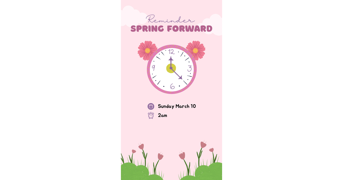 Spring Forward Move Clocks Ahead 1 Hour Before Going to Sleep Saturday