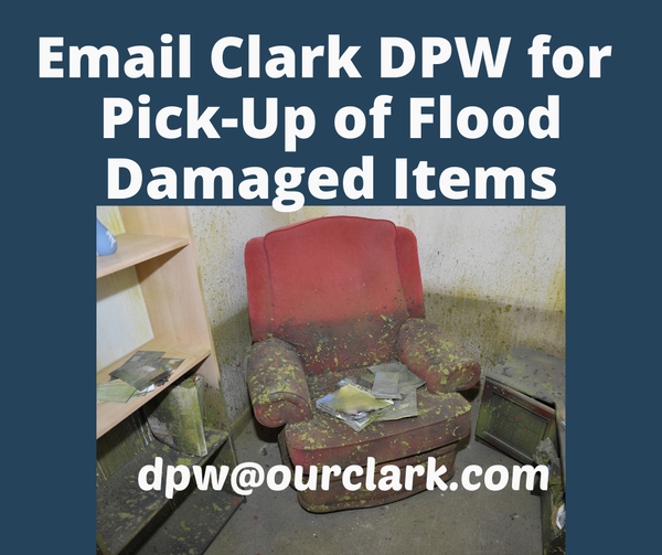 Clark DPW to Collect Flood Damaged Items in Aftermath of Wednesday's