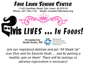 Elvis Lives ... in Food, at the Fair Lawn Senior Center