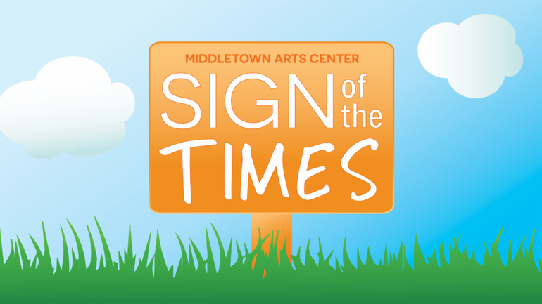 Calling Creative Minds Of All Ages And Abilities Join In The Sign Of The Times Public Art Event And Support The Middletown Arts Center Tapinto