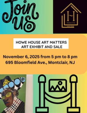 Carousel image b9a8d06c3368efb4ee6a montclair friends of howe house art matters exhibit and sale poster november 2025