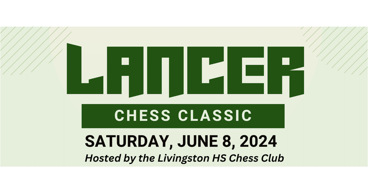 Livingston High School Chess Club to Host Multi-Section Chess Tournament on June 8