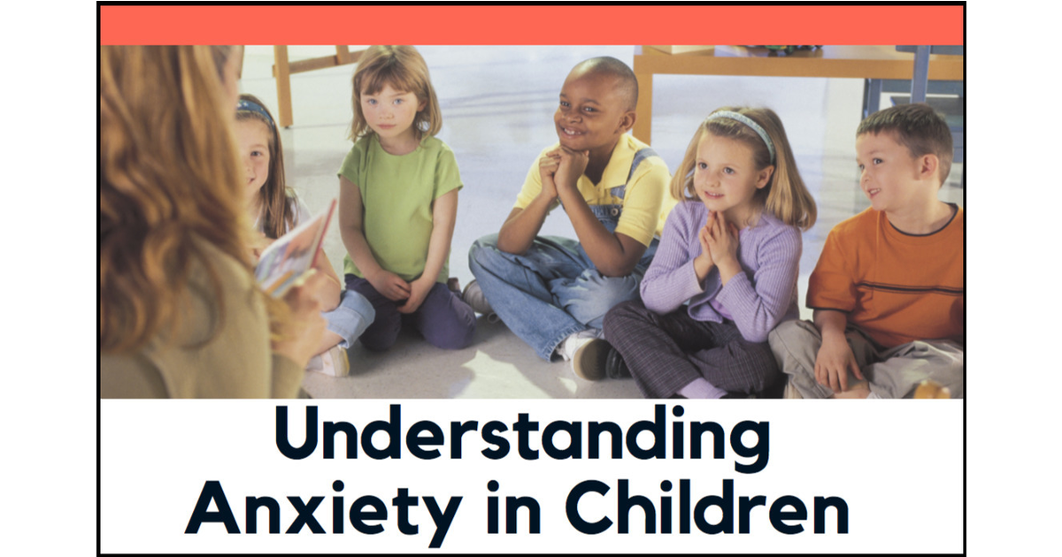 Understanding anxiety in children an online presentation wayne nj