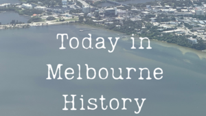 Carousel image 7d63e4c110471cc714e8 today in melbourne history