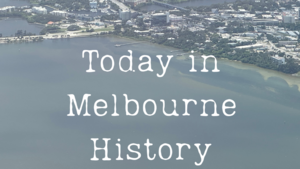 Carousel image a8bf2efd99cd8ab4922e today in melbourne history