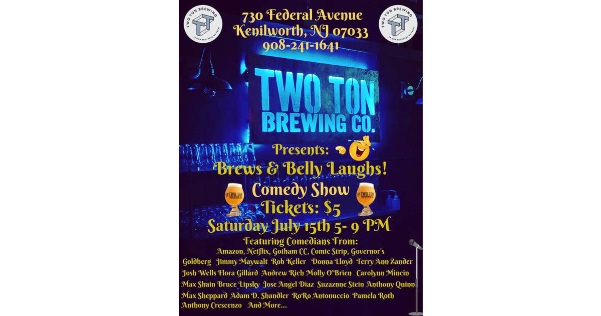 Kenilworth's Two Ton Brewing to Present Brews & Belly Laughs Kenilworth, NJ News TAPinto