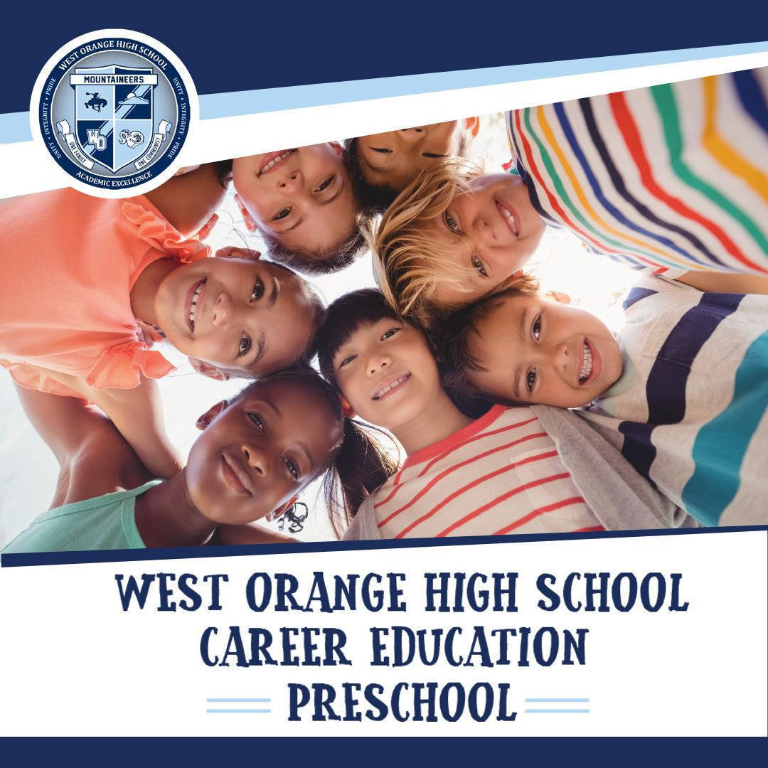 West Orange High School Career Education Preschool Now Accepting