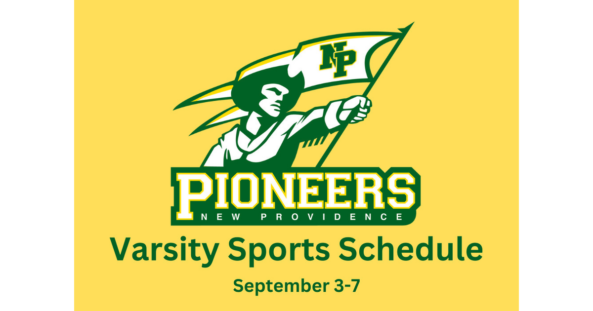 new-providence-high-school-varsity-sports-schedule-september-3-7-2024