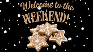 Carousel image 091f7492fa89345c3539 welcome to the weekend holiday cookies