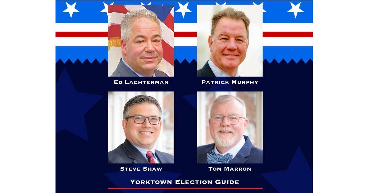 Yorktown Election Guide Four Candidates Vie for Two Town Board Seats