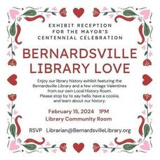 Exploring a Century of Love for Bernardsville Library: Mayor's Centennial Celebration on February 15 Exhibit Reception